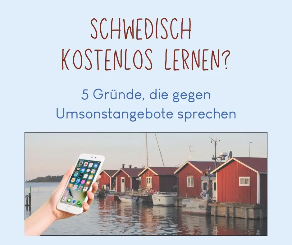 Schwedisch kostenlos lernen - 5 Gründe, die gegen Umsonstangebote sprechen