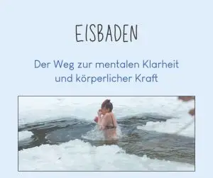 Eisbaeden - Der Weg zur mentalen Klarheit und körperlicher Kraft