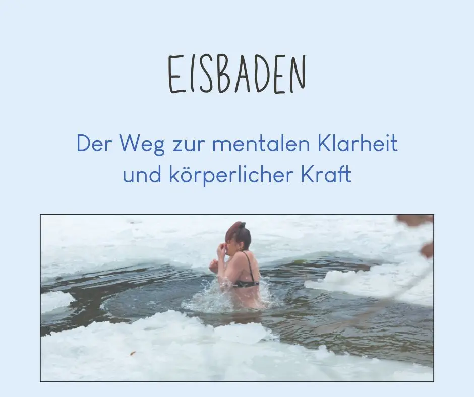 Eisbaeden - Der Weg zur mentalen Klarheit und körperlicher Kraft