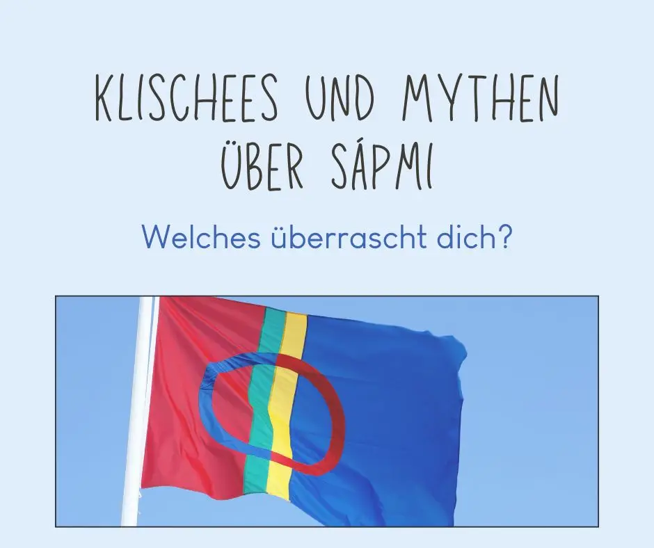 Klischees und Mythen über Sápmi