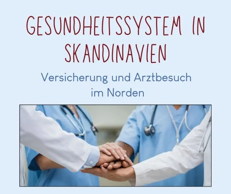 Gesundheitssystem in Skandinavien Versicherung und Arztbesuch im Norden - was du wissen solltest