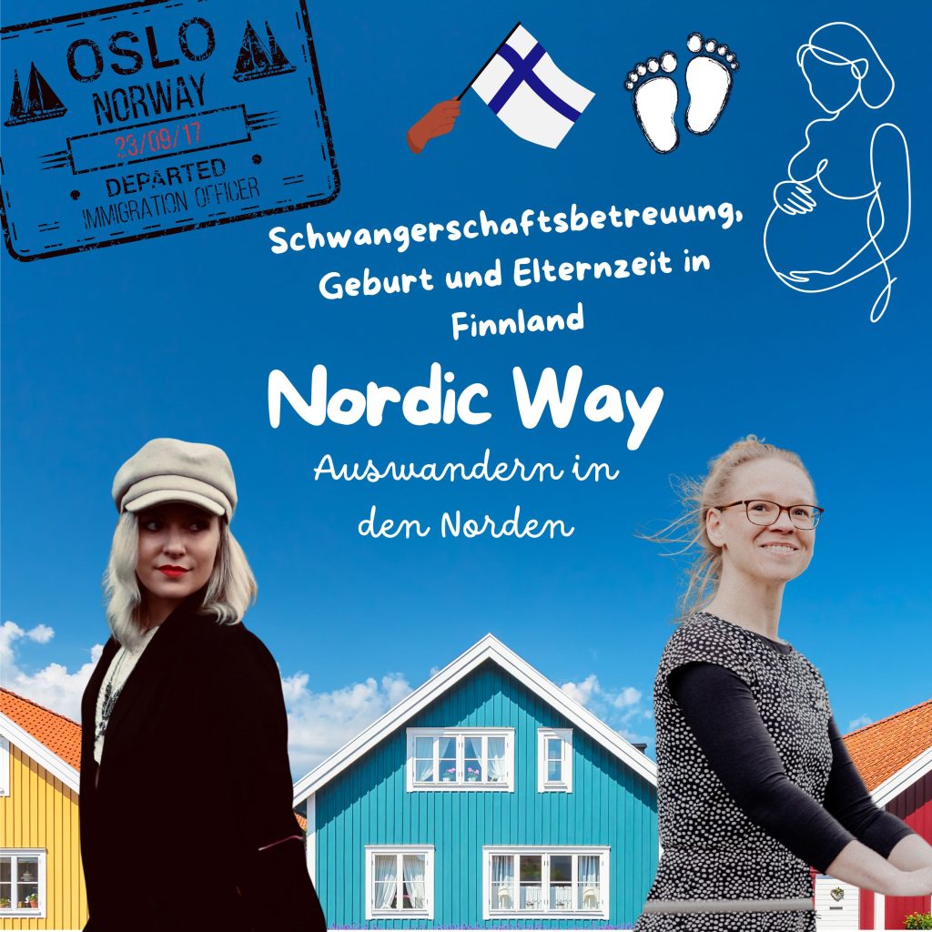 Nordic Way Podcast - Auswandern in den Norden Schwangerschaft und Geburt in Finnland